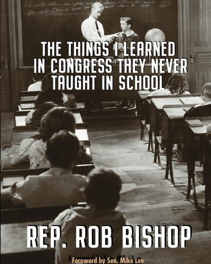 The Things I Learned In Congress They Never Taught In School