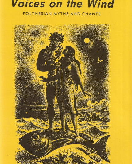 Voices on the Wind: Polynesian Myths and Chants (BERNICE PAUAHI BISHOP MUSEUM S