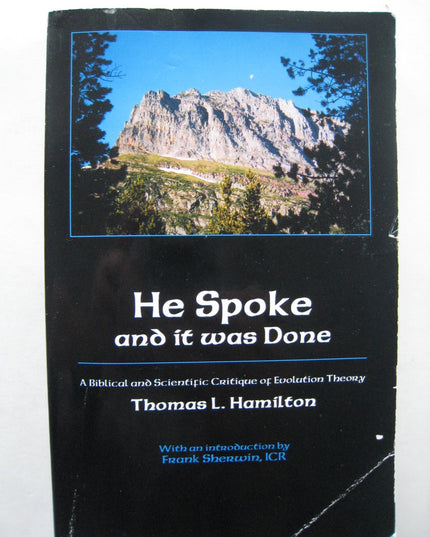 He spoke and it was done: A biblical and scientific critique of evolution theory