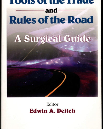 Tools of the Trade and Rules of the Road: A Surgical Guide
