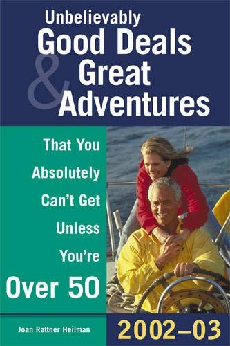 Unbelievably Good Deals & Great Adventures That You Absolutely Can't Get Unless