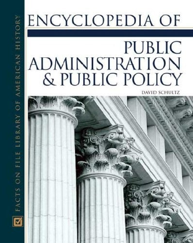 Encyclopedia of Public Administration & Public Policy (Facts on File Library of