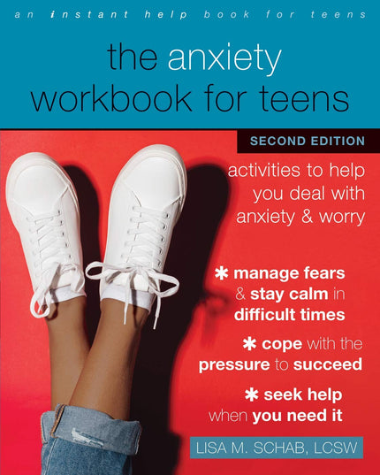 The Anxiety Workbook for Teens: Activities to Help You Deal with Anxiety and Wo