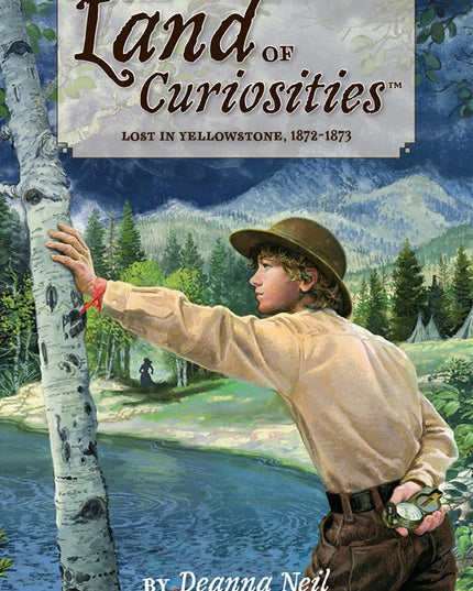 Lost in Yellowstone, 1872-1873 (The Land of Curiosities (The Ecoseekers Collect