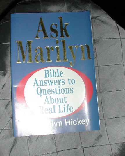 Ask Marilyn: Bible Answers to Questions about Real Life