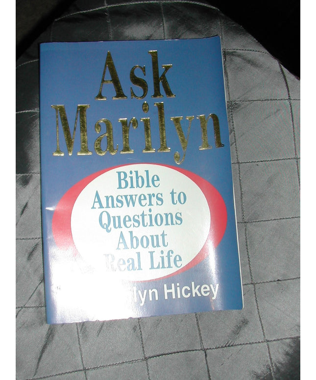Ask Marilyn: Bible Answers to Questions about Real Life