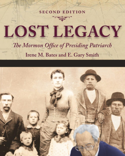 Lost Legacy: The Mormon Office of Presiding Patriarch