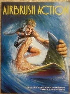 Airbrush Action: The Best New Airbrush Illustration (Airbrush Action 1)