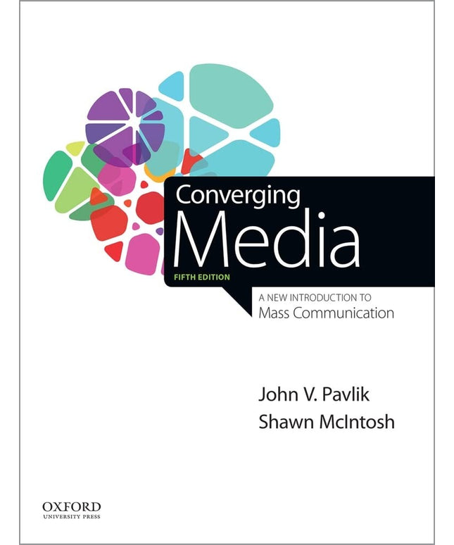 Converging Media: A New Introduction to Mass Communication