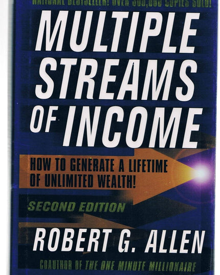 Multiple Streams of Income: How to Generate a Lifetime of Unlimited Wealth