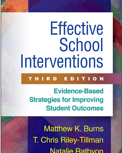 Effective School Interventions: Evidence-Based Strategies for Improving Student
