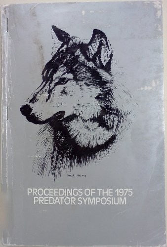 Proceedings of the 1975 Predator Symposium: Held in Conjunction With the Americ