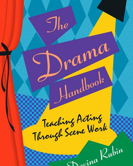Drama Handbook: Teaching Acting Through Scene Work