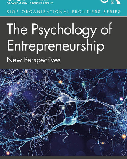 The Psychology of Entrepreneurship (SIOP Organizational Frontiers Series)