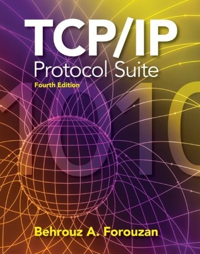 By Behrouz A. Forouzan - TCP/IP Protocol Suite: 4th (fourth) Edition