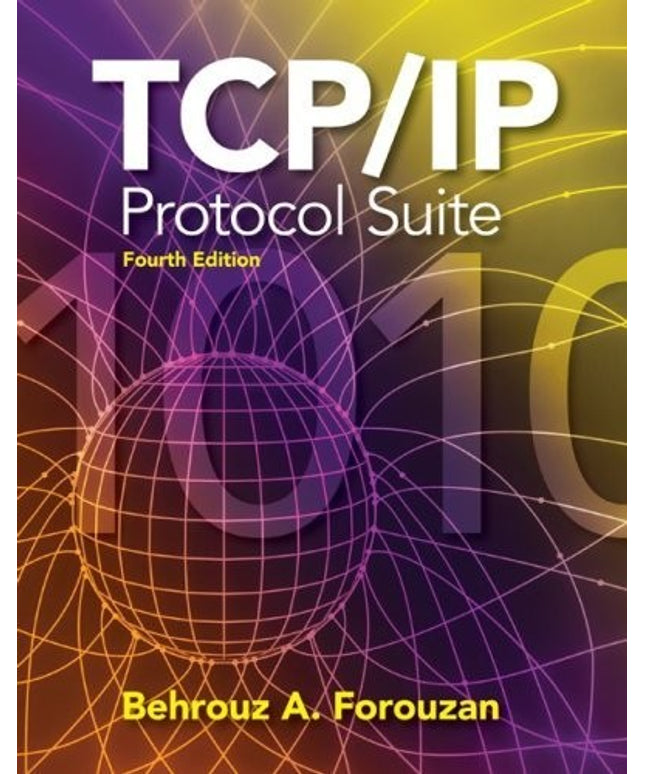 By Behrouz A. Forouzan - TCP/IP Protocol Suite: 4th (fourth) Edition