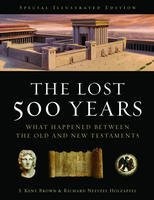 The Lost 500 Years: What Happened Between the Old And New Testaments