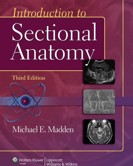 Introduction to Sectional Anatomy (Point (Lippincott Williams & Wilkins))