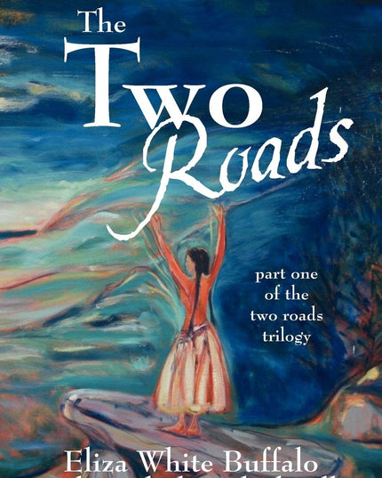 The Two Roads: part one of the two roads trilogy