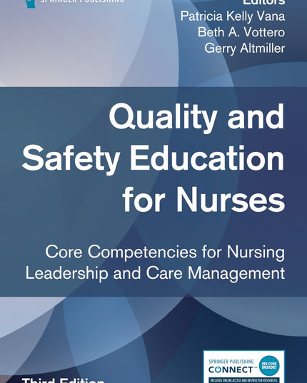 Quality and Safety Education for Nurses, Third Edition: Core Competencies for N