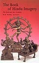 The Book of Hindu Imagery - The Gods And Their Symbols (Revised Edition)
