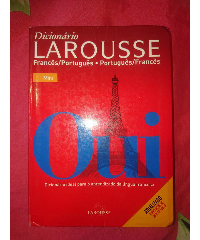 Dicionário Larousse. Francês-Português/Português-Francês (Em Portuguese do Bras