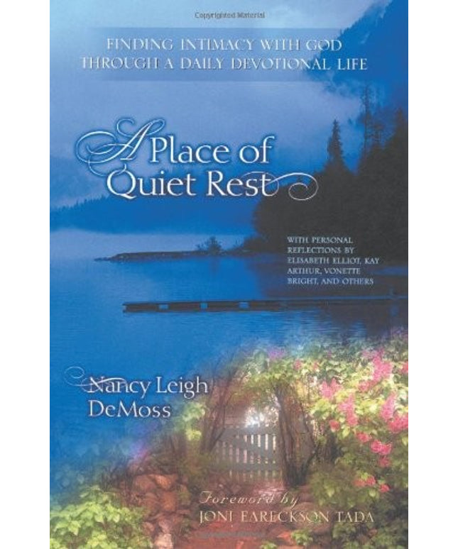 A Place of Quiet Rest: Finding Intimacy With God Through a Daily Devotional Life