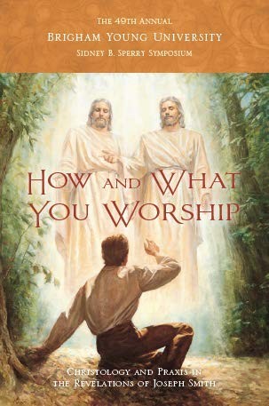 How and What You Worship: Christology and Praxis in the Revelations of Joseph S