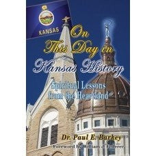 On This Day in Kansas History, Spiritual Lessons From the Heartland