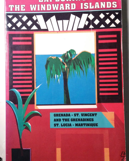 Exploring the Windward Islands: A Complete Guide