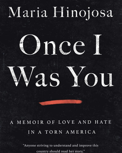 Once I Was You: A Memoir of Love and Hate in a Torn America