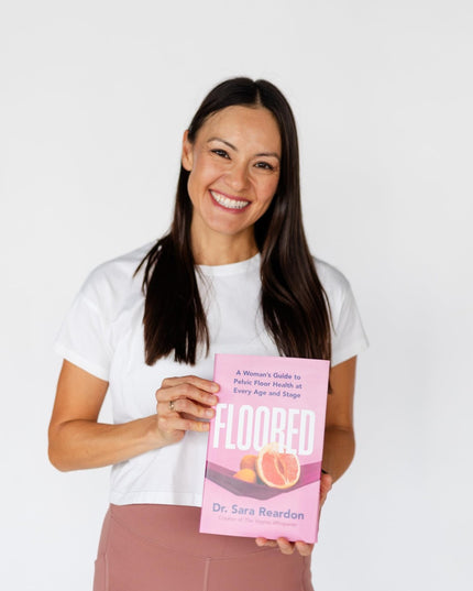 Floored: A Woman's Guide to Pelvic Floor Health at Every Age and Stage―A Compre