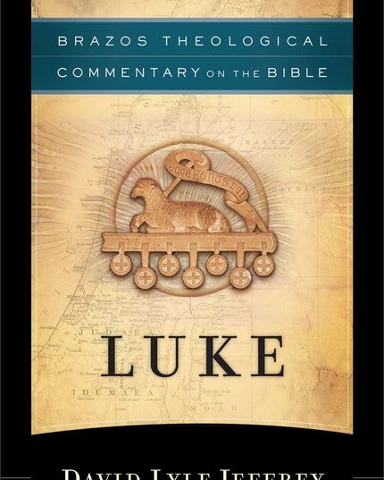 Luke (Brazos Theological Commentary on the Bible)