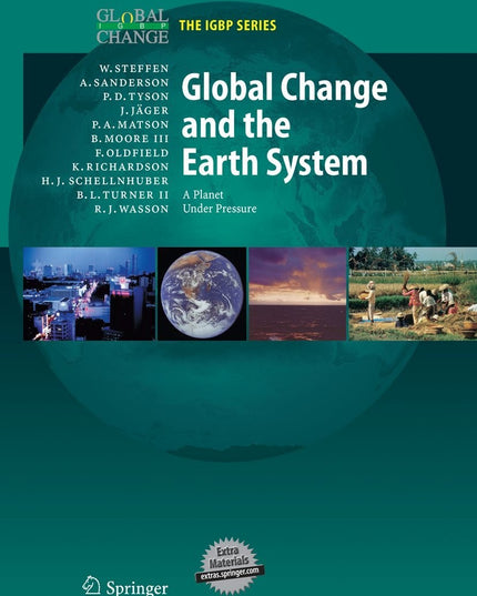 Global Change and the Earth System: A Planet Under Pressure