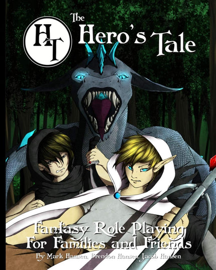 The Hero's Tale: How to Use Tabletop Role Playing Games to Help Raise Great Kids