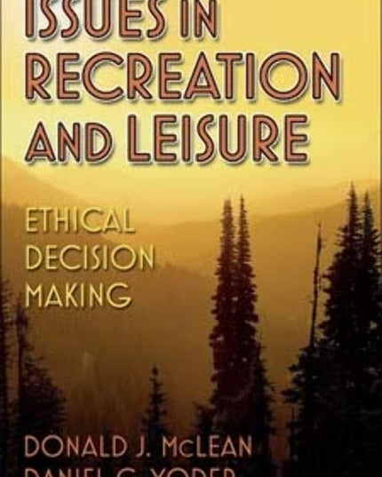 Issues in Recreation and Leisure: Ethical Decision Making