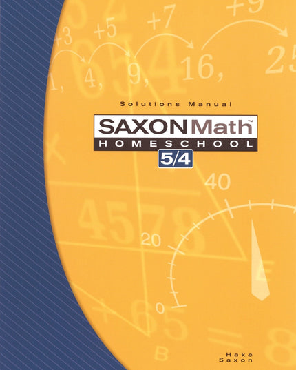 Saxon Math Homeschool 5 / 4: Solutions Manual