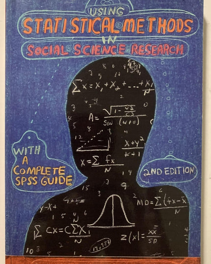 Using Statistical Methods in Social Science Research with a Complete SPSS Guide
