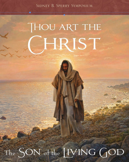 Thou Art the Christ: The Person and Work of Jesus in the New Testament -- The 4