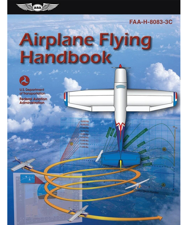 Airplane Flying Handbook: FAA-H-8083-3A (FAA Handbooks series)(2nd Edition)