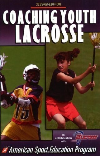 Coaching Youth Lacrosse 2nd (second) Edition by American Sport Education Progra