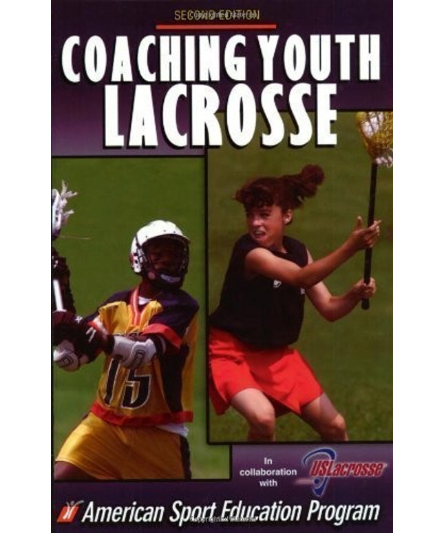 Coaching Youth Lacrosse 2nd (second) Edition by American Sport Education Progra