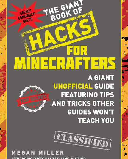 The Giant Book of Hacks for Minecrafters: A Giant Unofficial Guide Featuring Ti