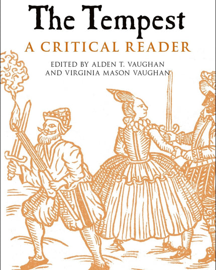 The Tempest: A Critical Reader (Arden Early Modern Drama Guides)