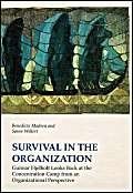 Survival in the Organization: Gunnar Hjelholt Looks Back at the Concentration C