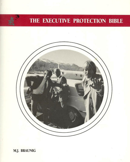The Executive Protection Bible