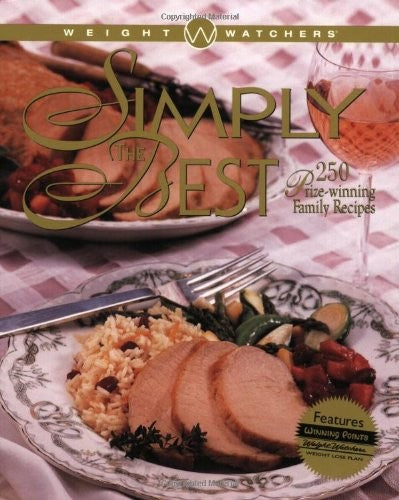 Weight Watchers Simply the Best: 250 Prizewinning Family Recipes