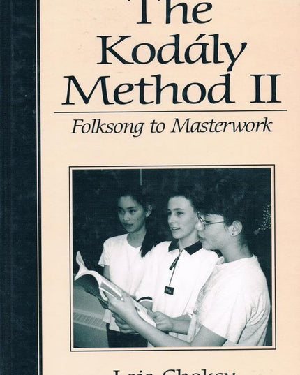 The Kodaly Method II: Folksong to Masterwork