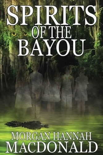 Spirits Of The Bayou (The Spirits Trilogy)