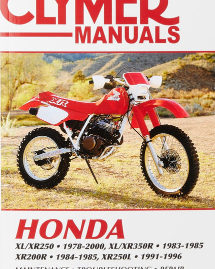 Honda XL/XR250 1978-2000, XL/XR350R 1983-1985, XR200R (CLYMER MOTORCYCLE REPAIR)